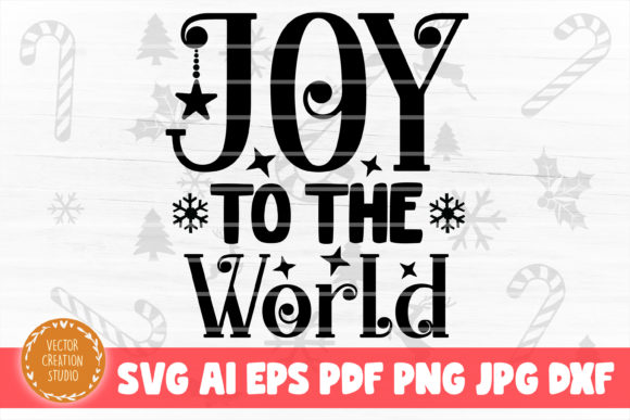 Joy to the World Christmas SVG: A Festive Graphics Craft